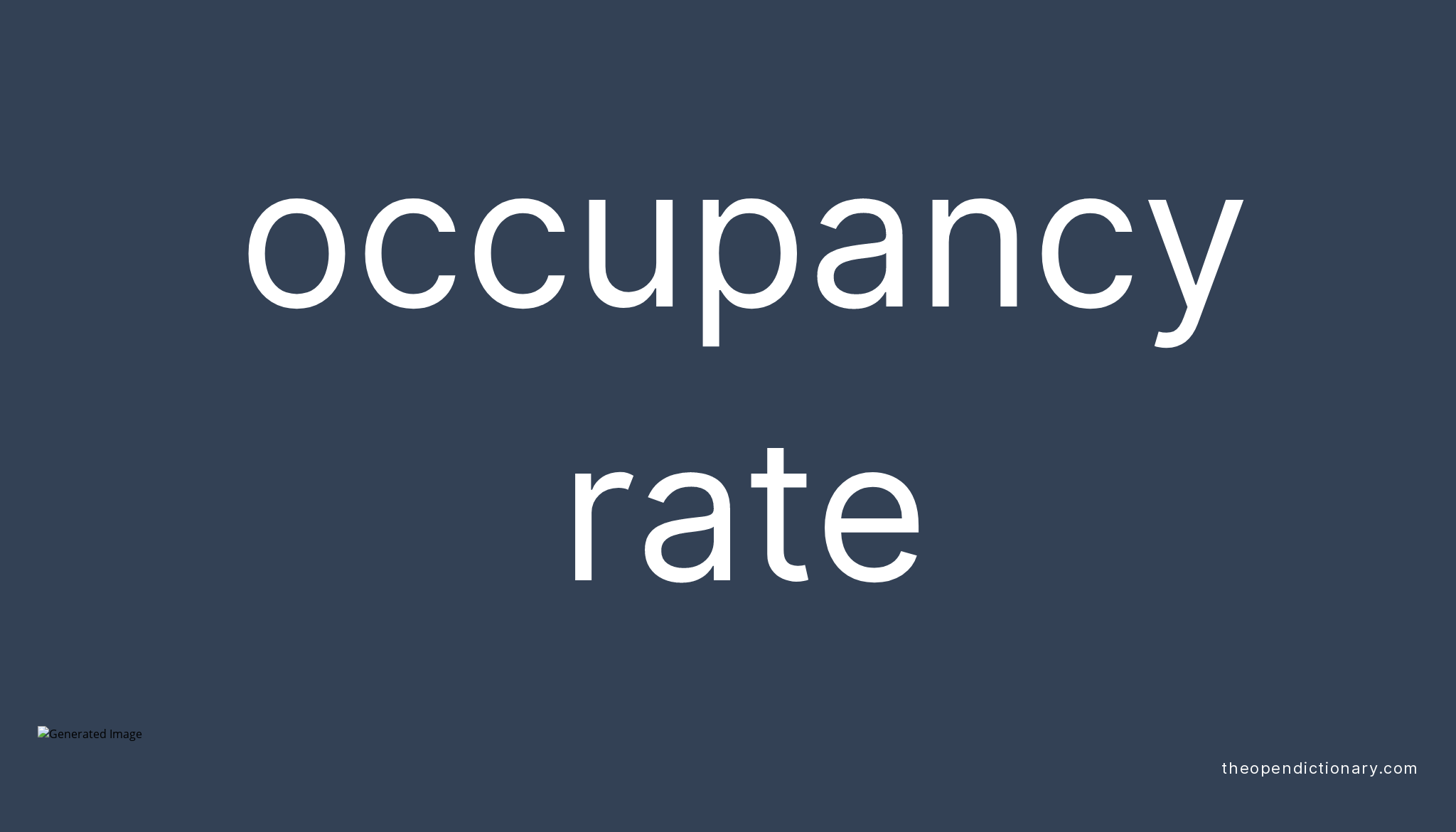 Occupancy rate Meaning of Occupancy rate Definition of Occupancy